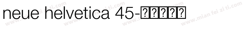 neue helvetica 45字体转换